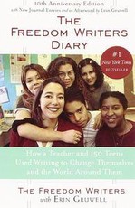 The Freedom Writers Diary. 10th Anniversary Edition