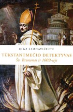 Tūkstantmečio detektyvas. Šv. Brunonas ir 1009-ieji