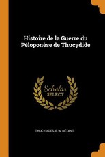 Histoire de la Guerre Du PÃ©loponÃ¨se de Thucydide