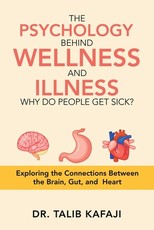 The Psychology Behind Wellness and Illness Why Do People Get Sick?