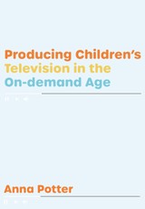 Producing Childrens Television in the On Demand Age