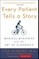 Every Patient Tells a Story