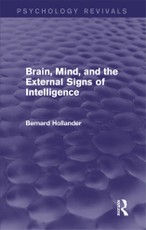 Brain, Mind, and the External Signs of Intelligence (Psychology Revivals)