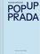Fashion Unfolded: Pop-Up Prada