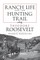 Ranch Life and the Hunting Trail