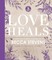 Love Heals