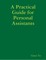 A Practical Guide for Personal Assistants
