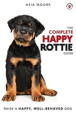 The Complete Happy Rottie Guide