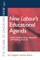 New Labour's New Educational Agenda: Issues and Policies for Education and Training at 14+