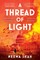 A Thread of Light