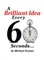 A Brilliant Idea Every 60 Seconds