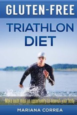 GLUTEN-FREE TRIATHLON Diet
