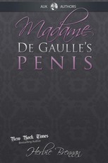 Madame de Gaulle's Penis