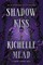 Vampire Academy 03. Shadow Kiss