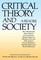 Critical Theory and Society