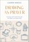 Drawing as Prayer