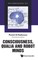CONSCIOUSNESS, QUALIA AND ROBOT MINDS