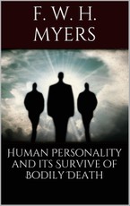 Human Personality and Its Survival of Bodily Death