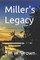 Miller's Legacy