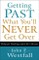 Getting Past What You'll Never Get Over