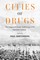 Cities of Drugs