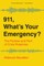 911, What's Your Emergency?