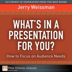 What's In a Presentation for You? How to Focus on Audience Needs