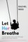 Let Her Breathe