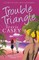 Trouble Triangle