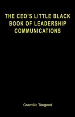 The CEO's Little Black Book of Leadership Communications