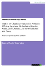 Studies on Chemical Synthesis of Peptides: Efficient Synthetic Methods for ß-Amino Acids, Azides, Amino Acid Hydroxamates and Esters