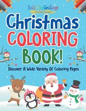 Christmas Coloring Book! Discover a Wide Variety of Coloring Pages