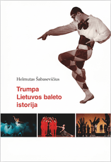 Trumpa Lietuvos baleto istorija
