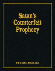 Satan's Counterfeit Prophecy