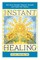 Instant Healing