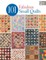 101 Fabulous Small Quilts