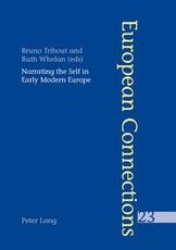 Narrating the Self in Early Modern Europe- L'Ã©criture de soi dans l'Europe moderne