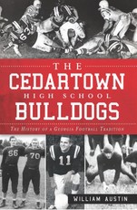 Cedartown High School Bulldogs: The History of a Georgia Football Tradition