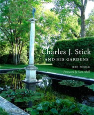 Poole, J: Charles J. Stick and His Gardens