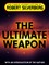 The Ultimate Weapon