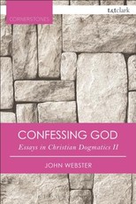 Confessing God Essays in Christian Dogmatics II
