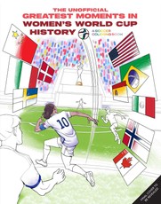 The Unofficial Greatest Moments in Women's World Cup History