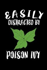 Easily Distracted By Poison Ivy