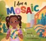 I Am a Mosaic