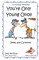You're Only Young Once