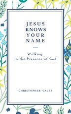 Jesus Knows Your Name