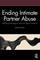 Ending Intimate Partner Abuse