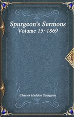 Spurgeon's Sermons Volume 15