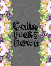 Calm the F * ck Down