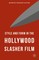 Style and Form in the Hollywood Slasher Film